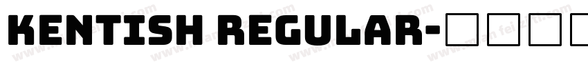 Kentish Regular字体转换